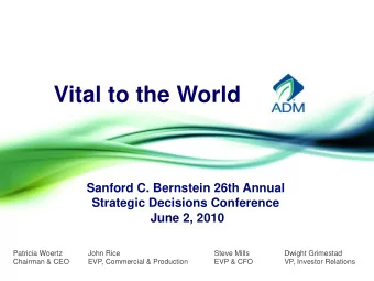 Vital to the World  Sanford C. Bernstein 26th Annual  Strategic Decisions Conference  June 2, 2010