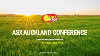 ASX AUCKLAND CONFERENCE  29 NOVEMBER 2019  SunR  nRice  ice (ASX:SGL/SGLLV)  1  IMPORTANT NOTICE