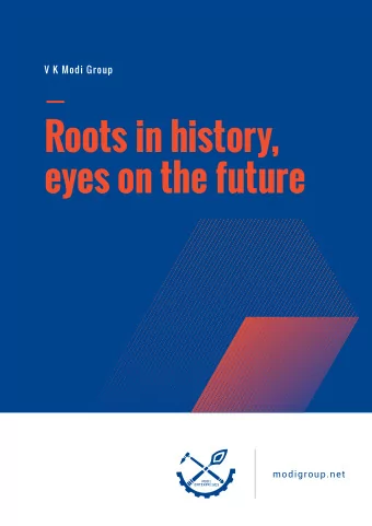 Roots in history,  eyes on the future  modigroup.net  Marching ahead  The Evolution  with