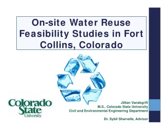 On-site Water Reuse  Feasibility Studies in Fort  Collins, Colorado  Jillian Vandegrift  M.S.,