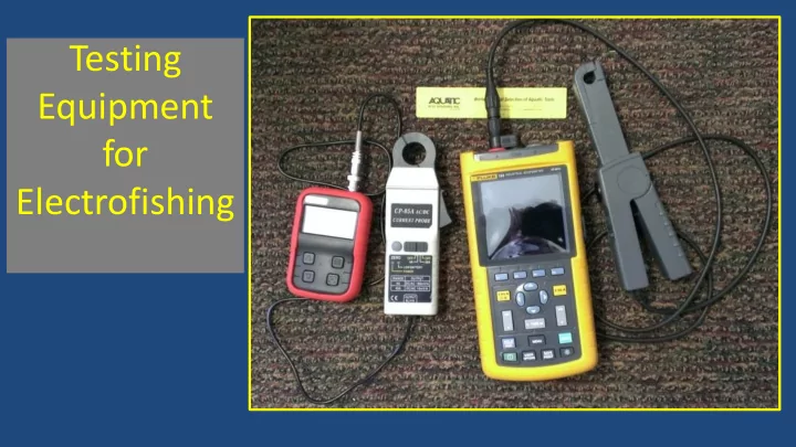 testing equipment for electrofishing testing equipment