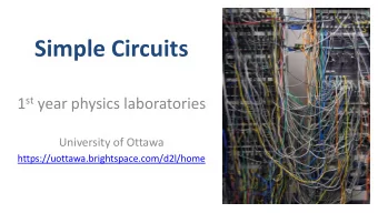 Simple Circuits 1 st year physics laboratories  University of Ottawa