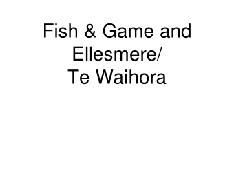 Fish &amp; Game and  Ellesmere/  Te Waihora  Gamebird  monitoring  Dabbling duck survey  Te Waihora