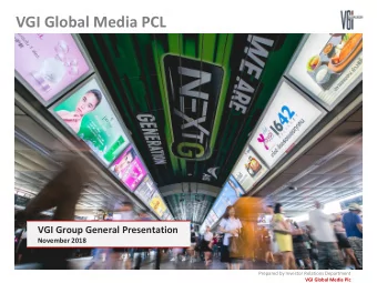 VGI Global Media PCL  VGI Group General Presentation  November 2018  Prepared by Investor Relations