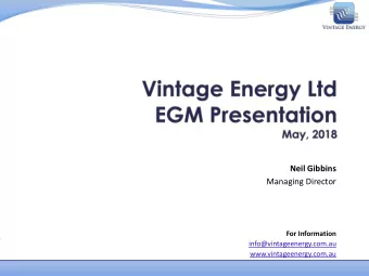 Neil Gibbins  Managing Director  For Information  info@vintageenergy.com.au