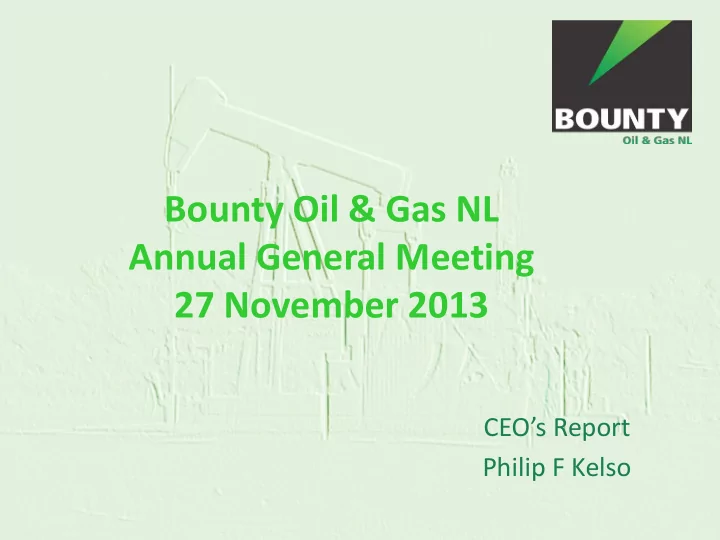 bounty oil gas nl annual general meeting 27 november 2013