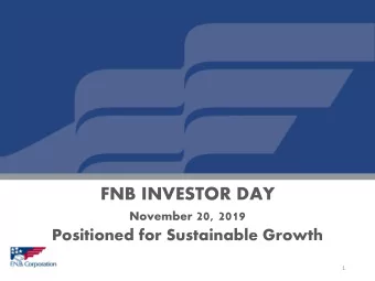 FNB INVESTOR DAY November 20, 2019  Positioned for Sustainable Growth  1  CAUTIONARY STATEMENT