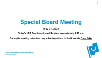 Special Board Meeting  May 21, 2020  Todays URA Board meeting will begin at approximately 2:00