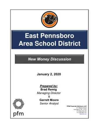 East Pennsboro  Area School District  New Money Discussion  January 2, 2020 Prepared by: Brad Remig