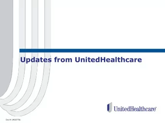 Updates from UnitedHealthcare  Doc #: UHC0779c  Our Advocates are Your Trusted Advisors