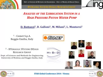 A NALYSIS OF THE L UBRICATION S YSTEM IN A H IGH P RESSURE P ISTON W ATER P UMP D. Bottazzi 2 , D.