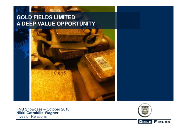 gold fields limited a deep value opportunity