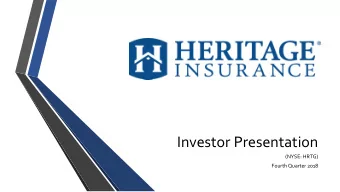 Investor Presentation (NYSE: HRTG) Fourth Quarter 2018  SAFE HARBOR  Statements in this