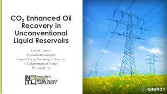 Unconventional  Liquid Reservoirs  Lauren Burrows  Postdoctoral Researcher  National Energy