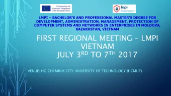 VIETNAM JULY 3 RD TO 7 TH 2017  VENUE: HO CHI MINH CITY UNIVERSITY OF TECHNOLOGY (HCMUT)  PROJECT