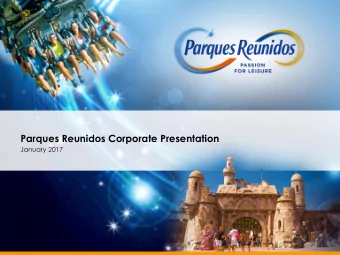 Parques Reunidos Corporate Presentation  January 2017  Disclai  aimer  mer  This document does not