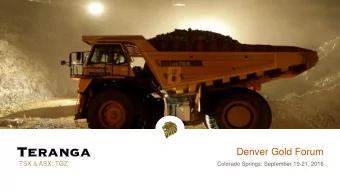 Denver Gold Forum  TSX &amp; ASX: TGZ  Colorado Springs: September 19-21, 2016  Richard Young