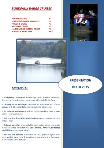 BORDEAUX BARGE CRUISES  INTRODUCTION  P 1  THE HO TEL BARGE MIRABELLE  P 2  CLASSIC CRUISE