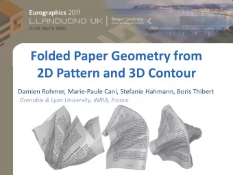 2D Pattern and 3D Contour  Damien Rohmer, Marie-Paule Cani, Stefanie Hahmann, Boris Thibert