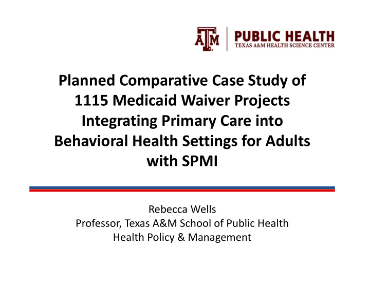 planned comparative case study of 1115 medicaid waiver