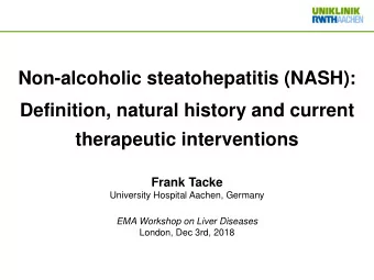 Non-alcoholic steatohepatitis (NASH):  Definition, natural history and current  therapeutic