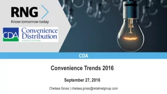Convenience Trends 2016  September 27, 2016  Chelsea Gross | chelsea.gross@retailnetgroup.com