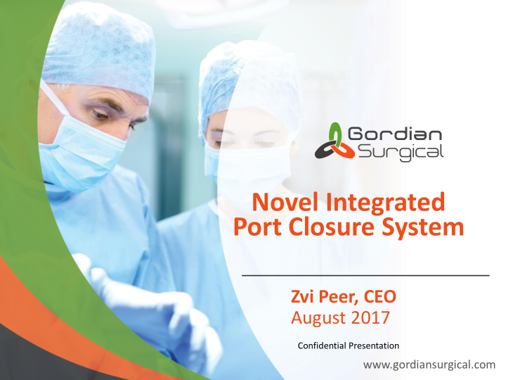 novel integrated port closure system