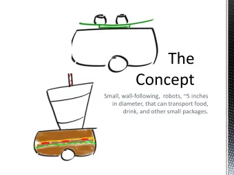 in diameter, that can transport food,  drink, and other small packages.  Rely on a small, 0.5 inch