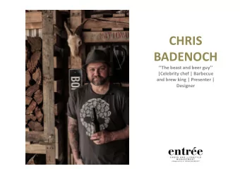 CHRIS  BADENOCH The beast and beer guy  |Celebrity chef | Barbecue  and brew king |