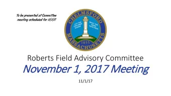 November 1,  1, 2017  2017 M  Meeti  ting  11/1/17  Meeting Agenda  Public Input  Election of