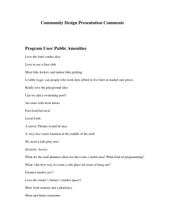 Community Design Presentation Comments  Program Uses/ Public Amenities    Love the food vendor