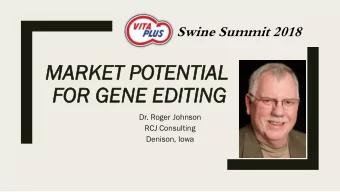 MAR  ARKET  KET POTENT  TENTIAL  IAL  FOR GE  GENE  NE EDI  DITING  TING  Dr. Roger Johnson  RCJ