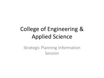 College of Engineering &amp;  Applied Science  Strategic Planning Information  Session  EAS