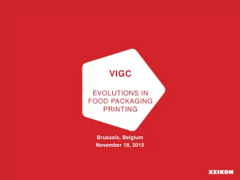 VIGC  EVOLUTIONS IN  FOOD PACKAGING  PRINTING  Brussels, Belgium  November 18, 2015  LOW MIGRATION