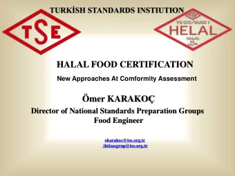 HALAL FOOD CERTIFICATION New Approaches At Comformity Assessment mer KARAKO  Director of