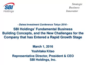 SBI Holdings Fundamental Business  Building Concepts, and the New Challenges for the  Company