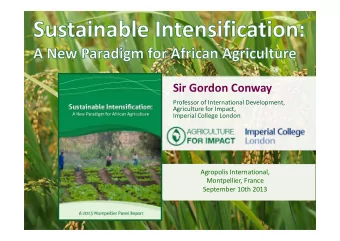 Sir Gordon Conway  Professor of International Development,  Agriculture for Impact,  Imperial
