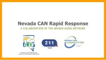 Nevada CAN Rapid Response  A COLLABORATION OF THE NEVADA AGING NETWORK  presentation by:  Riley