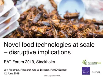 disruptive implications  EAT Forum 2019, Stockholm  Jon Freeman, Research Group Director, RAND