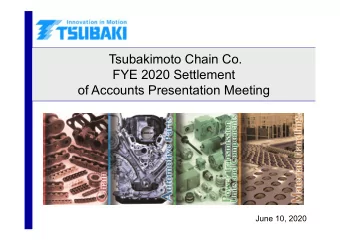 Tsubakimoto Chain Co.  FYE 2020 Settlement  of Accounts Presentation Meeting
