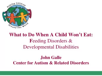 What to Do When A Child Wont Eat: F eeding Disorders &amp;  Developmental Disabilities  John
