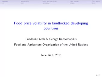 Food price volatility in landlocked developing  countries  Friederike Greb &amp; George