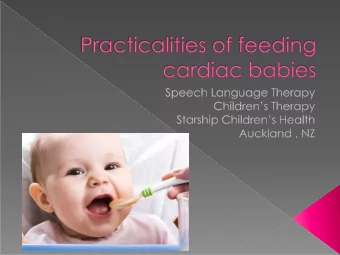 SAF  E  T  Y - the  fe e ding  pla n sho uld suppo rt  a nd ma inta in the  c hild s he a