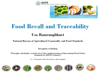 Food Recall and Traceability  Usa Bamrungbhuet  National Bureau of Agricultural Commodity and Food