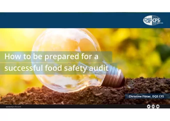 How to be prepared for a  successful food safety audit  Christine Flter, DQS CFS  www.dqs-cfs.com