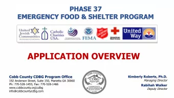 APPLICATION OVERVIEW  Cobb County CDBG Program Office  Kimberly Roberts, Ph.D.  Managing Director