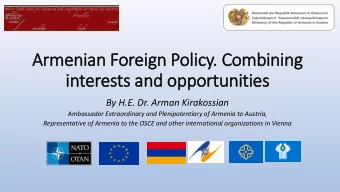 in  interests and opportunities  By H.E. Dr. Arman Kirakossian  Ambassador Extraordinary and