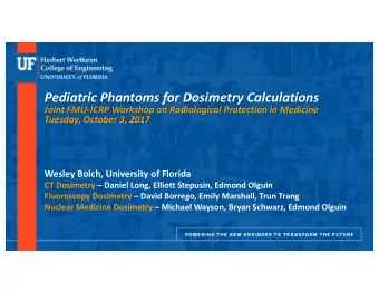 Pediatric Phantoms for Dosimetry Calculations  Joint FMU-ICRP Workshop on Radiological Protection