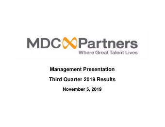 Management Presentation  Third Quarter 2019 Results  November 5, 2019  FORWARD LOOKING STATEMENTS