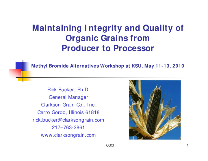 maintaining i ntegrity and quality of organic grains from